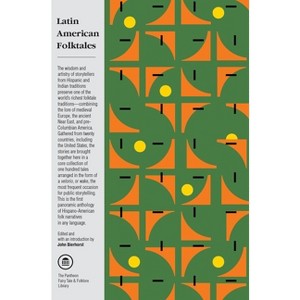 Latin American Folktales - (Pantheon Fairy Tale and Folklore Library) by  John Bierhorst (Paperback) - 1 of 1