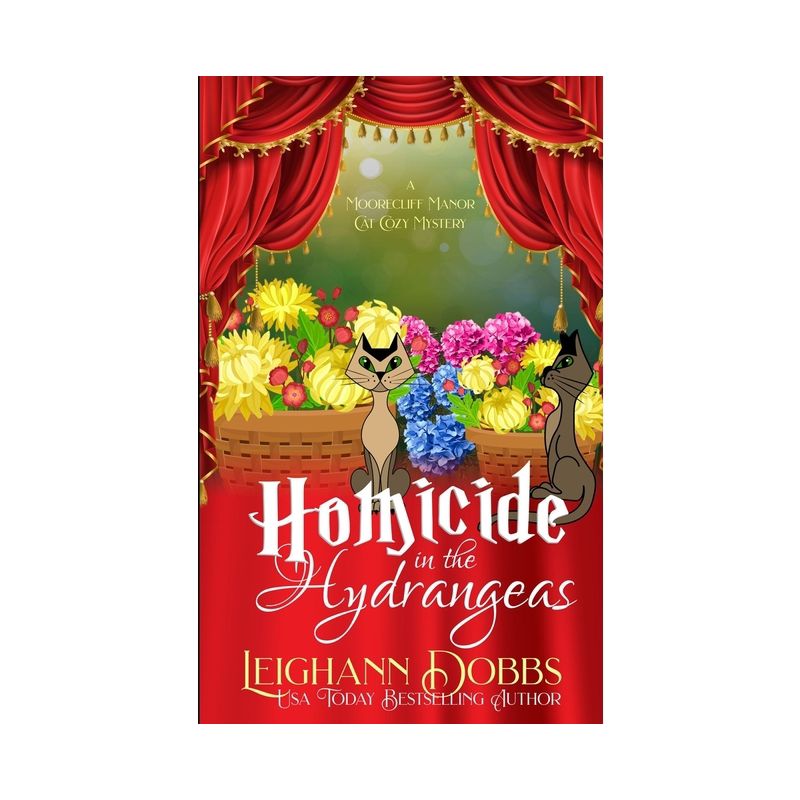 Homicide In The Hydrangeas - by  Leighann Dobb (Paperback), 1 of 2