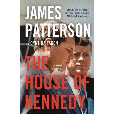 House of Kennedy - Large Print by  James Patterson (Paperback)