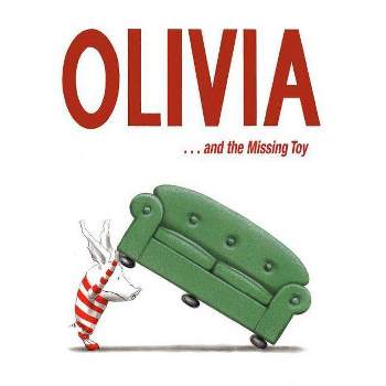 Olivia . . . and the Missing Toy - by  Ian Falconer (Hardcover)