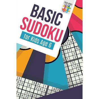 Basic Sudoku for Kids Age 6 - by  Senor Sudoku (Paperback)