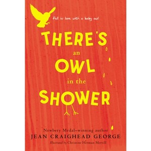 There's an Owl in the Shower - by  Jean Craighead George (Paperback) - 1 of 1