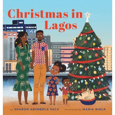 Christmas in Lagos - by  Sharon Abimbola Salu (Hardcover)