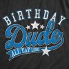 Youth Birthday Dude All Day Long T Shirt Funny Awesome Celebration Party Tee For Kids - Crazy Dog Youth T Shirt - 2 of 4