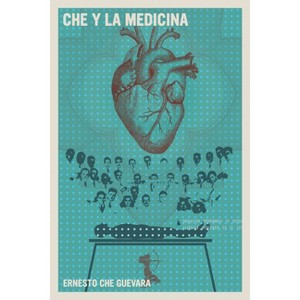 Che Y La Medicina - by  Ernesto Che Guevara (Paperback) - 1 of 1