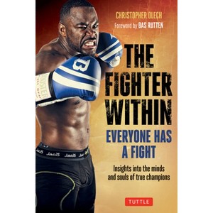 The Fighter Within - by  Olech (Paperback) - 1 of 1
