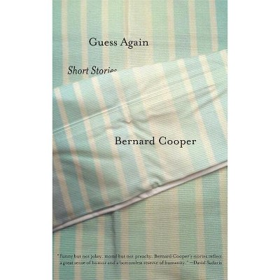 Guess Again - by  Bernard Cooper (Paperback)