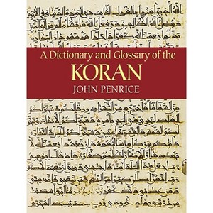 A Dictionary and Glossary of the Koran - by  John Penrice (Paperback) - 1 of 1