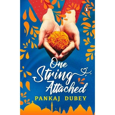 One String Attached - by  Pankaj Dubey (Paperback)