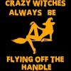 Junior's Design By Humans Crazy Witches Always Be Flying Off The Handle Funny Halloween Wi By Galvanized T-Shirt - 2 of 3