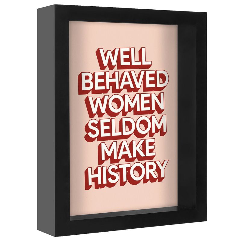 Americanflat Minimalist Motivational Well Behaved Women Seldom Make History' By Motivated Type Shadow Box Framed Wall Art Home Decor, 3 of 10