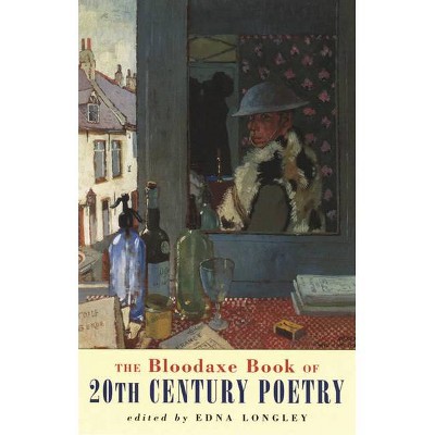 The Bloodaxe Book of 20th Century Poetry - Annotated by  Edna Longley (Paperback)