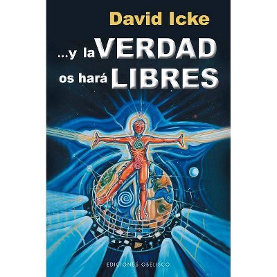 Y La Verdad OS Hara Libres - by  David Icke (Paperback)