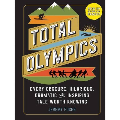 Total Olympics - by  Jeremy Fuchs (Hardcover)