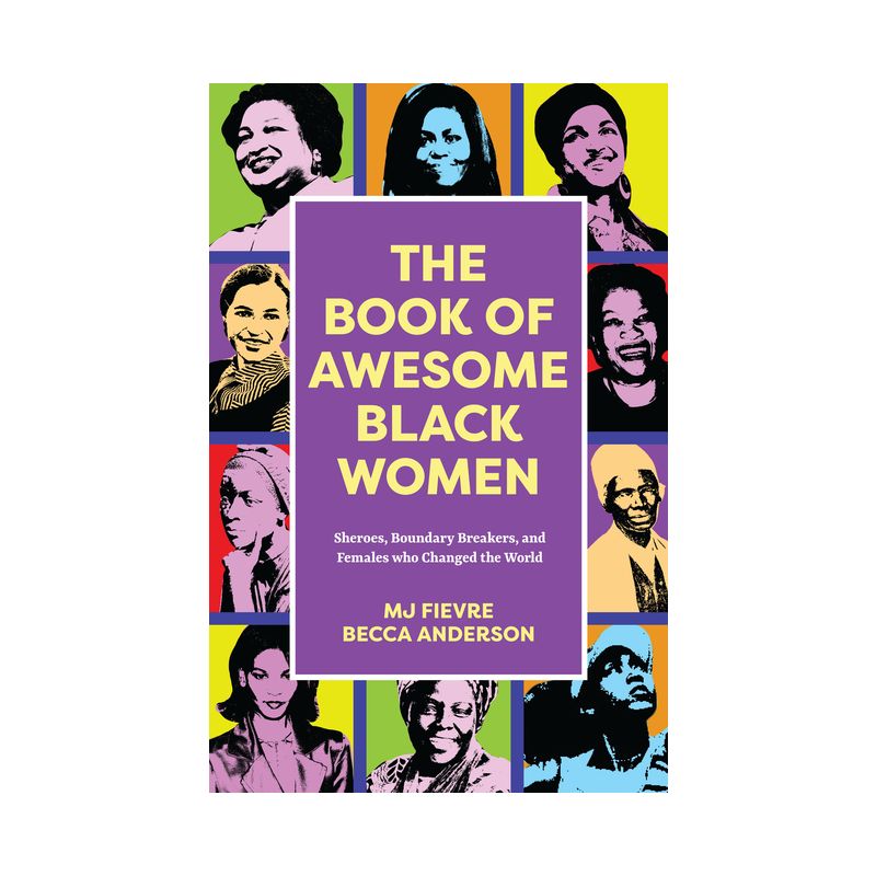 The Book of Awesome Black Women - (Awesome Books) by  Becca Anderson & M J Fievre (Paperback), 1 of 2