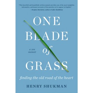 One Blade of Grass - by  Henry Shukman (Paperback) - 1 of 1