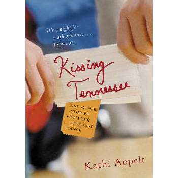 Kissing Tennessee - by  Kathi Appelt (Paperback)