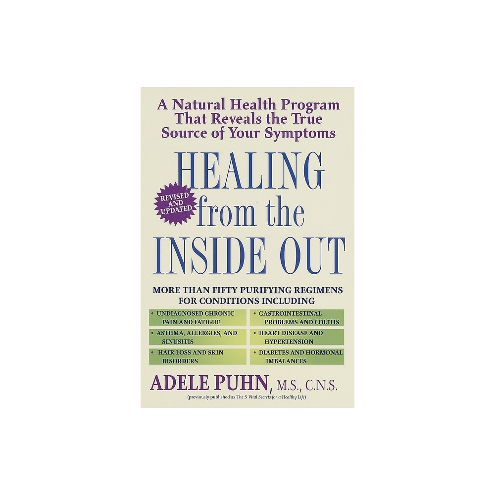 Healing from the Inside Out - by Adele Puhn (Paperback)