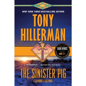 The Sinister Pig - (Leaphorn and Chee Novel) by  Tony Hillerman (Paperback) - 1 of 1