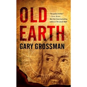 Old Earth - by  Gary Grossman (Paperback) - 1 of 1