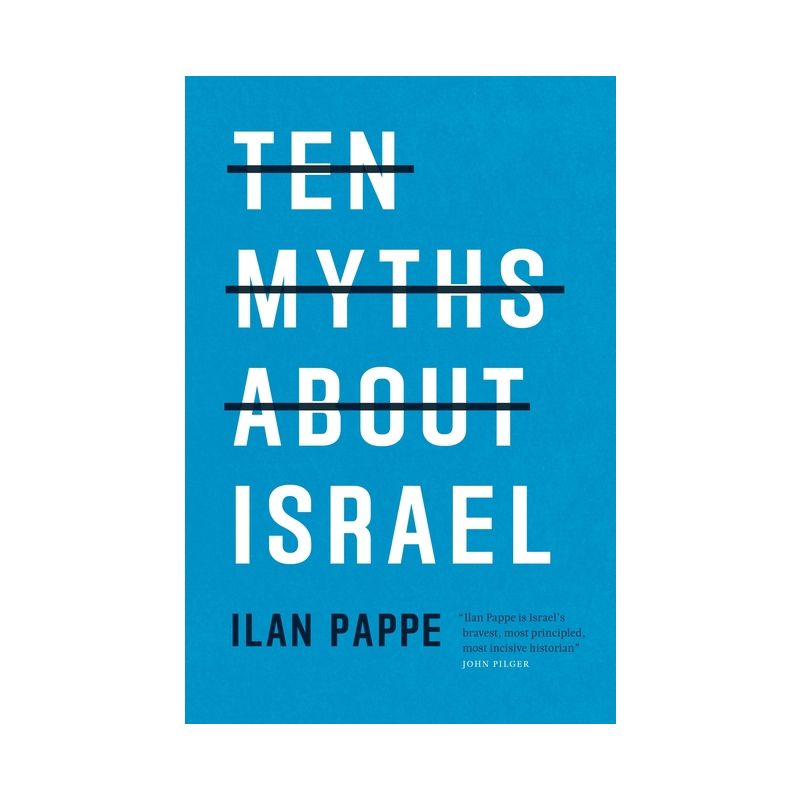 Ten Myths about Israel - by  Ilan Pappe (Paperback), 1 of 2