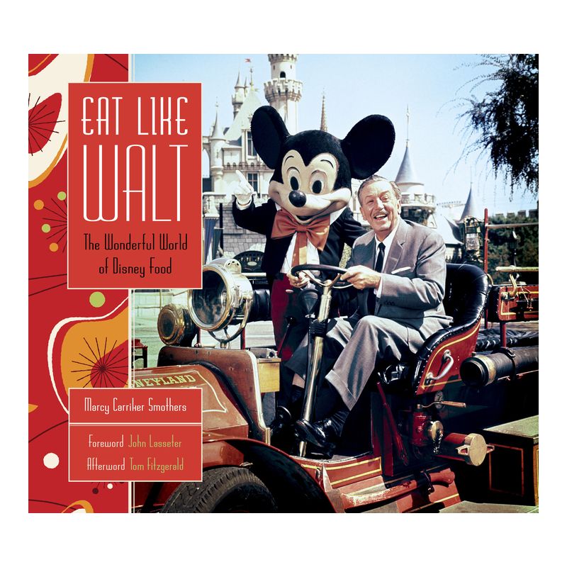 Eat Like Walt - by  Marcy Carriker Smothers (Hardcover), 1 of 2