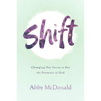 Shift - by  Abby McDonald (Paperback)
