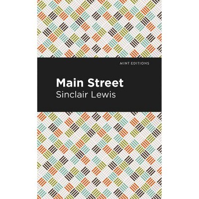 Main Street - (Mint Editions) by  Sinclair Lewis (Hardcover)