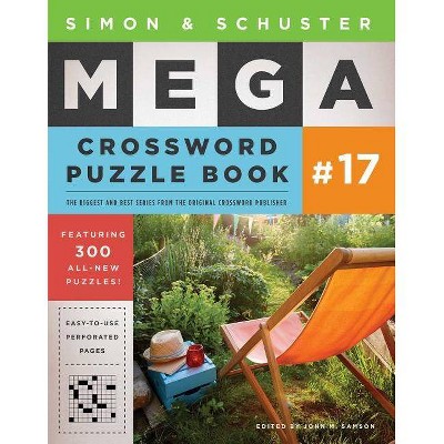 Simon & Schuster Mega Crossword Puzzle Book #17, 17 - (S&s Mega Crossword Puzzles) by  John M Samson (Paperback)