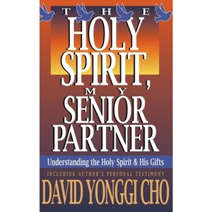 Holy Spirit, My Senior Partner - by Paul Y Cho - 1 of 1