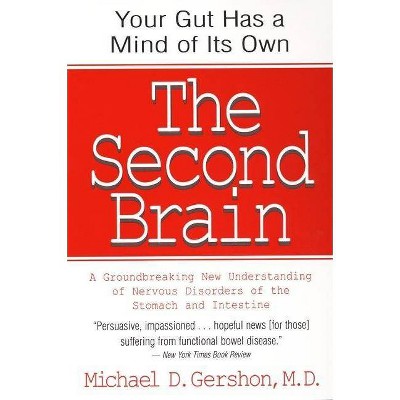 The Second Brain - by  Michael Gershon (Paperback)