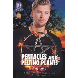 Pentacles and Pelting Plants - (Hedge Witches Lonely Hearts Club) by  Amy Lane (Paperback) - 1 of 1