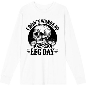 "I Don't Wanna Do Leg Day" Sad Skeleton Adult Crew Neck Long Sleeve Tee - 1 of 2