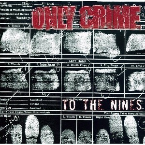 Only Crime - To the Nines (CD) - 1 of 1