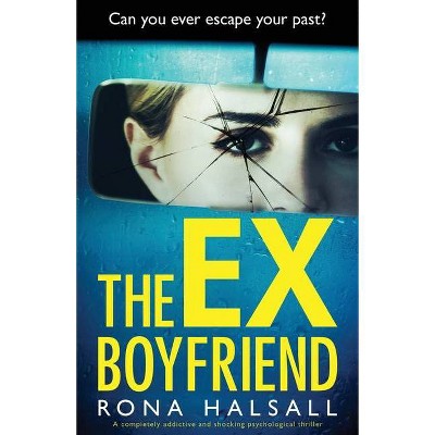 The Ex-Boyfriend - by  Halsall (Paperback)