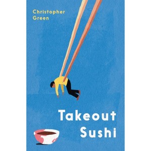 Takeout Sushi - by  Christopher Green (Paperback) - 1 of 1