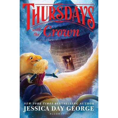 Thursdays with the Crown - (Tuesdays at the Castle) by  Jessica Day George (Paperback)