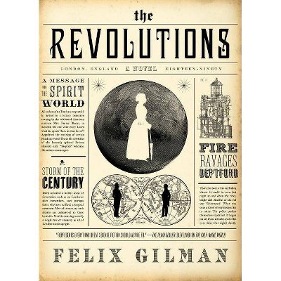 The Revolutions - by  Felix Gilman (Paperback)