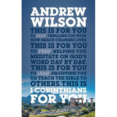 1 Corinthians for You - (God's Word for You) by  Andrew Wilson (Paperback)