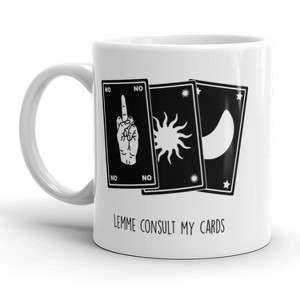 Crazy Dog T-Shirts Let Me Consult My Cards Coffee Mug Funny Tarot Card Ceramic Cup-11oz - 1 of 4