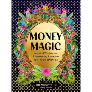 Money Magic - by  Jessie Susannah Karnatz (Hardcover) - 1 of 1