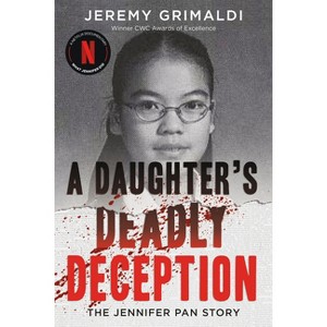 A Daughter's Deadly Deception - by  Jeremy Grimaldi (Paperback) - 1 of 1