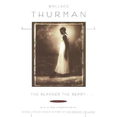 Blacker the Berry... - by  Wallace Thurman (Paperback)