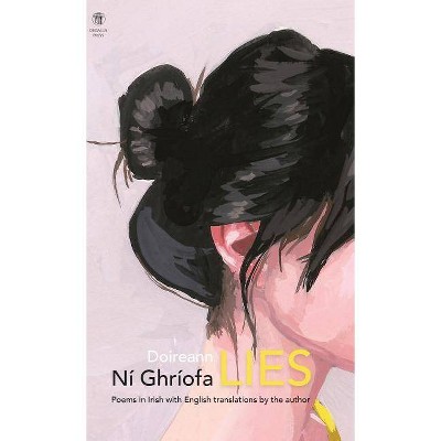 Lies - by  Doireann Ní Ghríofa (Hardcover)