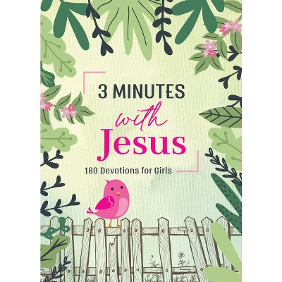 3 Minutes with Jesus: 180 Devotions for Girls - (3-Minute Devotions) by  Jean Fischer (Paperback)