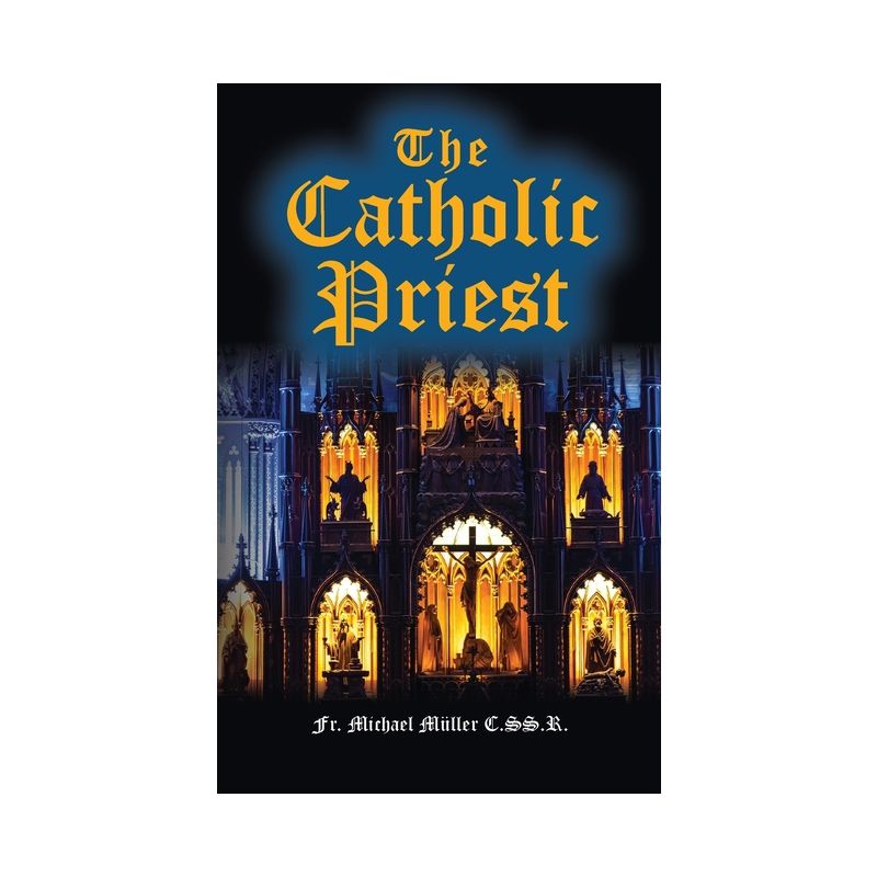 The Catholic Priest - by  C Ss R Michael Muller (Paperback), 1 of 2