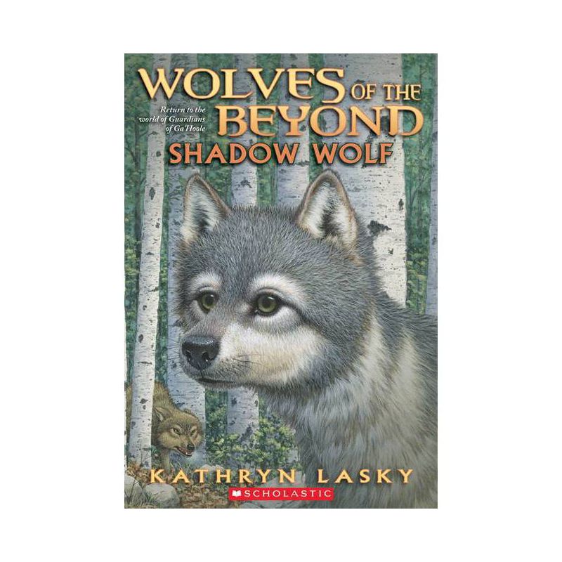 Shadow Wolf (Wolves of the Beyond #2) - by  Kathryn Lasky (Paperback), 1 of 2