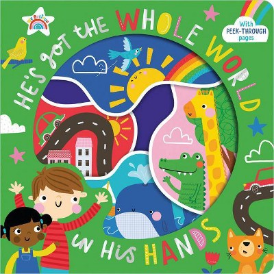 He's Got the Whole World in His Hands - by  Katherine Walker (Board Book)