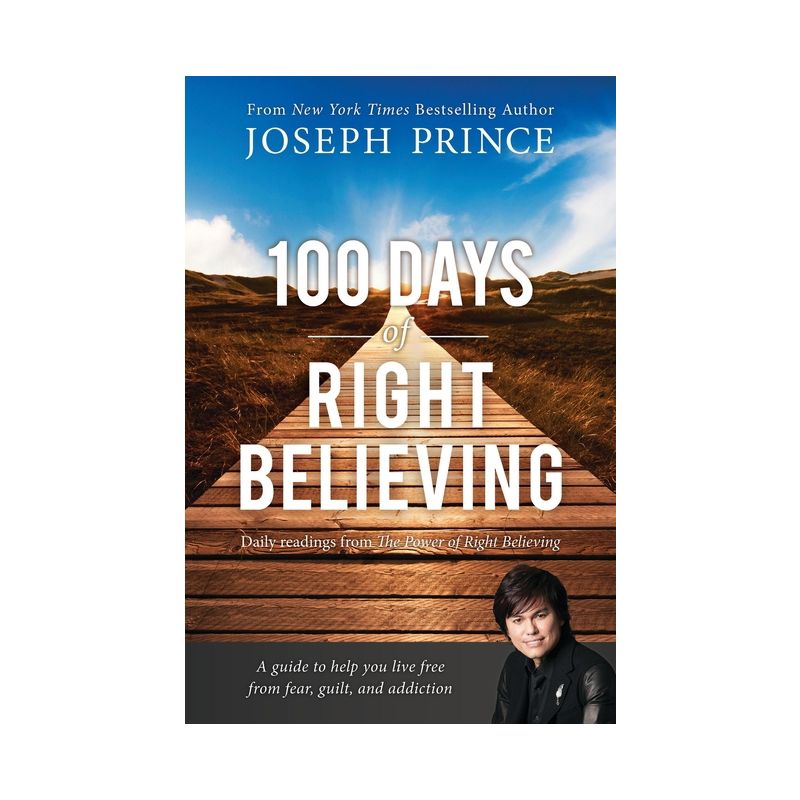 100 Days of Right Believing - by  Joseph Prince (Paperback), 1 of 2