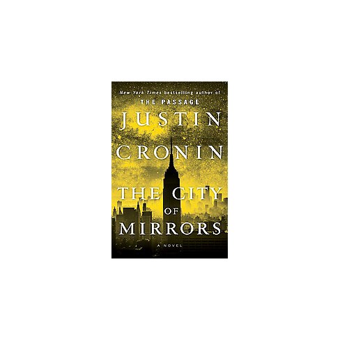 The City Of Mirrors ( Passage Trilogy) (Hardcover)... : Target